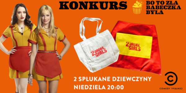 Konkurs z serialem "Dwie spłukane dziewczyny"