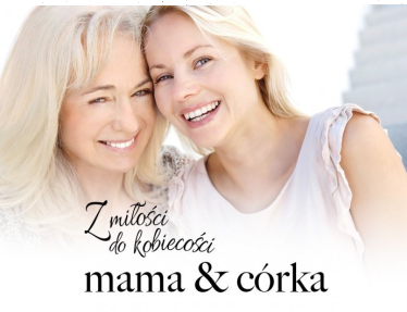 Konkurs "Z miłości do kobiecości – Mama i Córka"