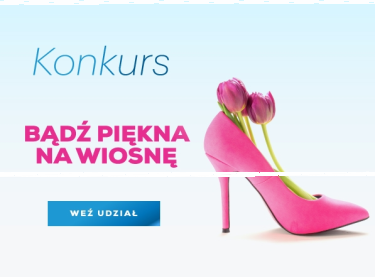Konkurs "Bądź piękna na wiosnę"