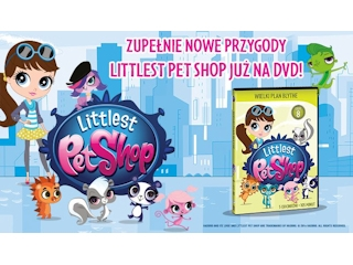 Wygraj DVD "LITTLEST PET SHOP, CZĘŚĆ 8: WIELKI PLAN BLYTHE" do godz. 20:00