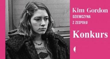Wygraj egzemplarze "Dziewczyny z zespołu" Kim Gordon