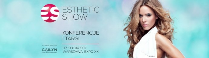 Wygraj zaproszenie VIP na Esthetic Show, Warszawa