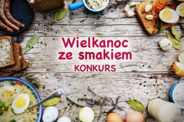 Konkurs fotograficzny "Wielkanoc ze smakiem"