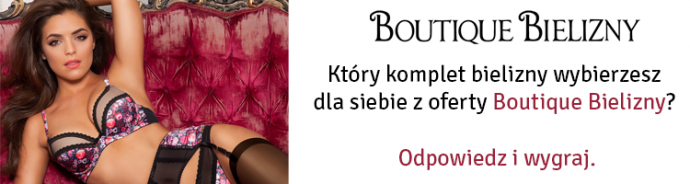 Konkurs "Wybierz sobie bieliznę i wygraj ją"