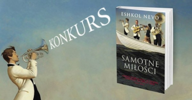 Wygraj egzemplarze "Samotnych miłości" Eshkola Nevo!