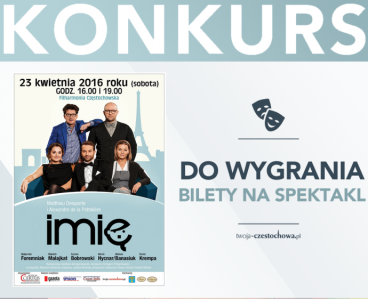 Wygraj zaproszenie na spektakl "Imię" Częstochowa