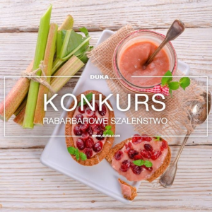 Konkurs "DUKA – Rabarbarowe szaleństwo"