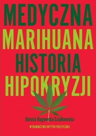 Wygraj książkę "Medyczna marihuana. Historia hipokryzji"
