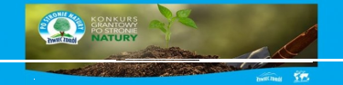 Konkurs Grantowy Po stronie natury edycja 2016