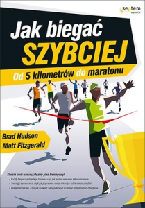 Konkurs "Brad Hudson, Matt Fitzgerald - Jak biegać szybciej. Od 5 kilometrów do maratonu"