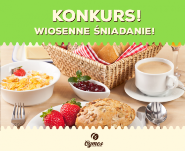 Konkurs "Wiosenne śniadanie z Piekarnią Cymes" Olsztyn