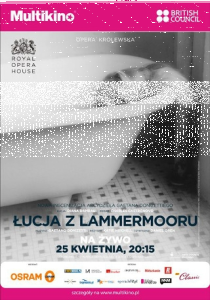 Konkurs "Łucja z Lammermooru w Multikinie Warszawa Ursynów" do godz. 12:00