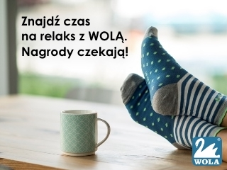Konkurs "Znajdź czas na relaks z WOLĄ. Nagrody czekają" do godz. 20:00