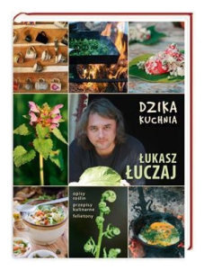 Konkurs "Dzika kuchnia - Łukasz Łuczaj"