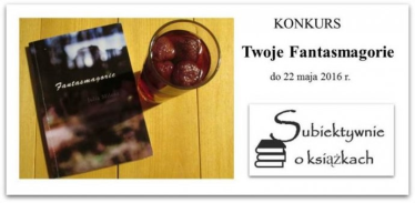 Konkurs "Twoje Fantasmagorie"