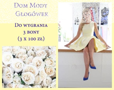 Konkurs urodzinowy-Dom Mody Głogówek