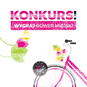 Konkurs "Rowerem do lata z Quick Nails"