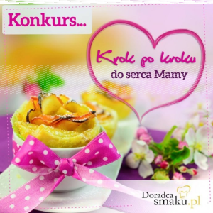 Konkurs "Krok po kroku do serca Mamy"