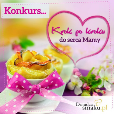 Konkurs "Krok po kroku do serca Mamy"