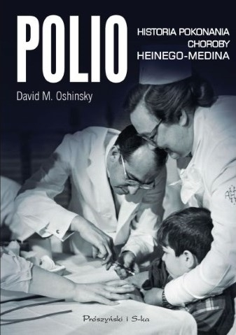 Wygraj książkę "Polio.Historia pokonania choroby Heinego-Medina"