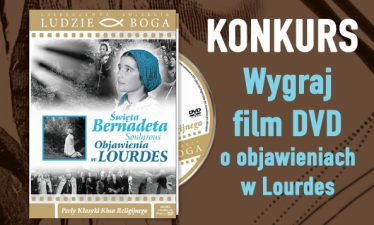 Wygraj DVD z filmem o objawieniach maryjnych z Lourdes