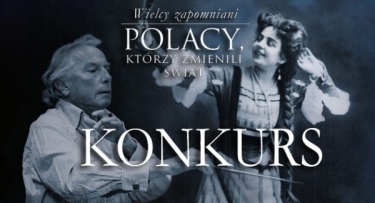 Wygraj egzemplarze książki "Wielcy zapomniani. Polacy, którzy zmienili świat – część 2"