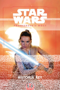 Wygraj książkę "Star Wars: Przebudzenie Mocy. Historia Rey" do godz. 12:00