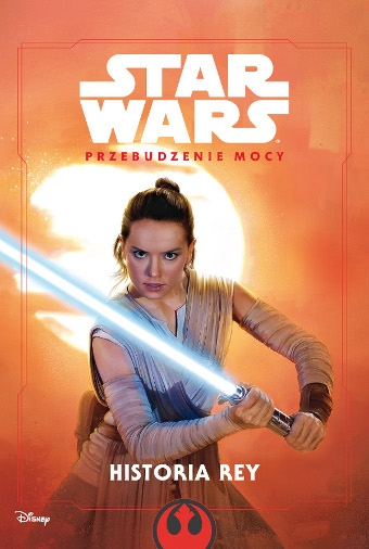 Wygraj książkę "Star Wars: Przebudzenie Mocy. Historia Rey" do godz. 12:00