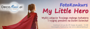 Konkurs "My Little Hero" do godz. 12:00
