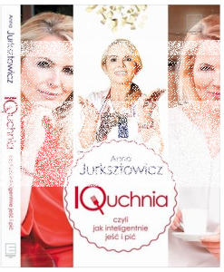 Konkurs "IQchnia czyli jak inteligentnie jeść i pić Anny Jurksztowicz"