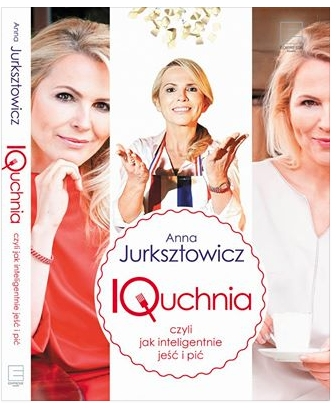 Konkurs "IQchnia czyli jak inteligentnie jeść i pić Anny Jurksztowicz"