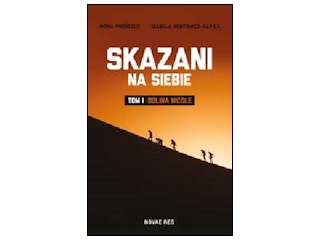 Wygraj książkę "Skazani na siebie. Tom I - Dolina Nicole" do godz. 20:00