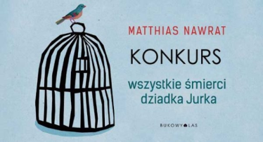 Wygraj egzemplarze powieści „Wszystkie śmierci dziadka Jurka” Matthiasa Nawrata