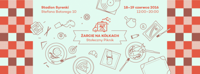 Wygraj karnety na foodtrucki – Stołeczny Piknik