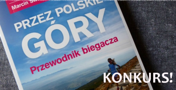 Wygraj książkę "Przez polskie góry. Przewodnik biegacza"
