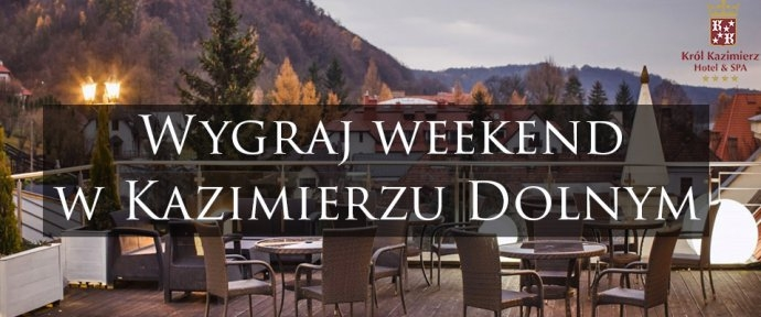 Wygraj weekend w Kazimierzu Dolnym