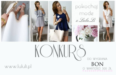 Konkurs "pokochaj modę z Lulu.Li"