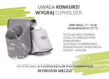 Wytypuj wynik meczu - wygraj cupholder, do godz. 18:00