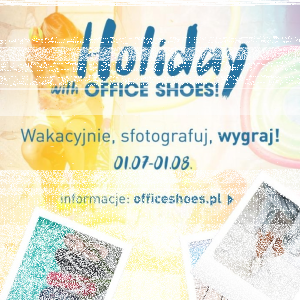 Konkurs "Wakacje z Office Shoes"