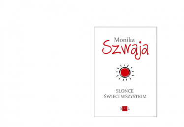 Wygraj zbiór opowiadań Moniki Szwai pt. Słońce świeci wszystkim!