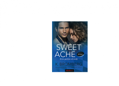 Wygraj powieść Sweet Ache Krew gęstsza od wody autorstwa K. Bromberg!