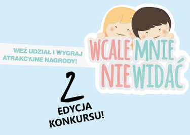Konkurs "Wcale mnie nie widać 2"