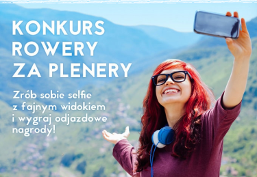 Konkurs "POKAŻ SWOJE SELFIE i wybierz nagrodę"