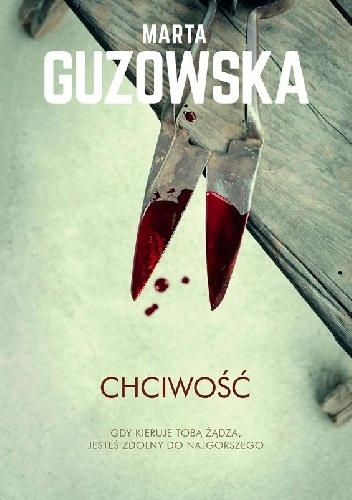 Wygraj książkę "Chciwość" Marty Guzowskiej