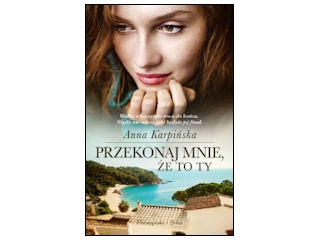 Wygraj książkę "Przekonaj mnie, że to ty" do godz. 20:00