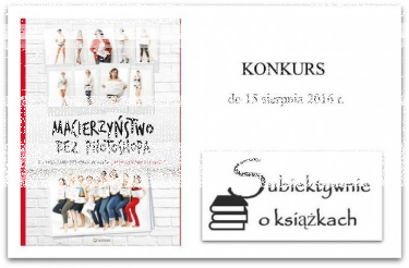 Konkurs "Macierzyństwo bez Photoshopa"