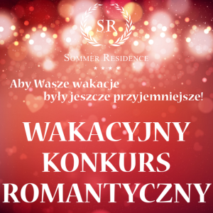 Konkurs "Daj szansę szczęściu i wygraj wyjątkowy PAKIET ROMANTYCZNY" Kuniów / Kluczbork