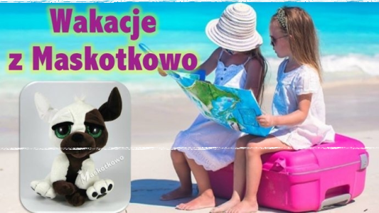 Konkurs "Wakacje z Maskotkowo"