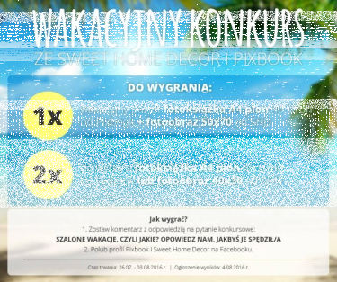 Wakacyjny konkurs ze Sweet Home Decor i Pixbook