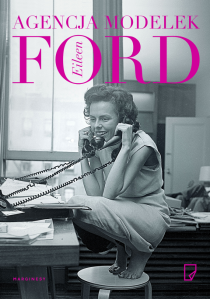 Wygraj książkę „Agencja modelek Eileen Ford”